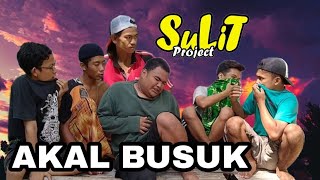 FILM KOMEDI - AKAL BUSUK - SULIT PROJECT