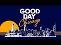 Good Day Chicago at 8 a.m. - Monday, Apr. 27, 2026
