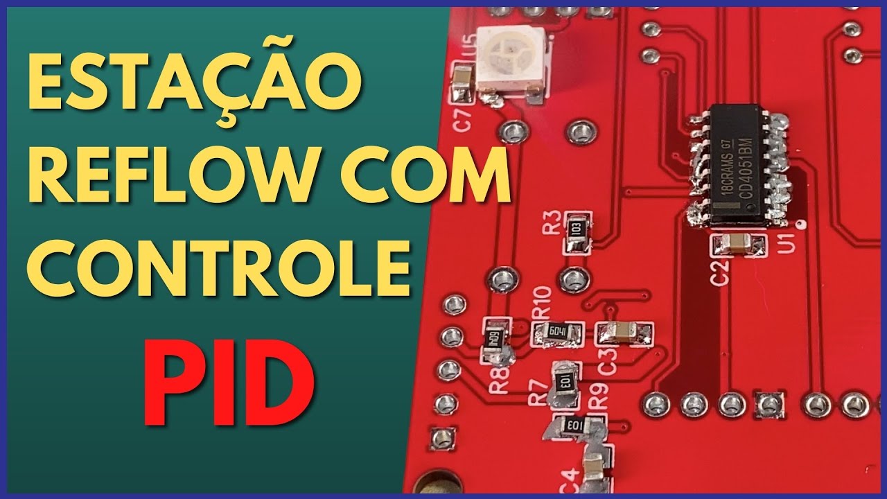 Como Montar uma Estação Reflow com Controle PID e Arduino - YouTube