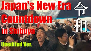 Japans Countdown to the New Era Reiwa in Shibuya, Tokyo (Unedited Version)