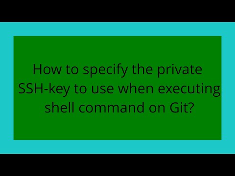 How to specify the private SSH-key to use when executing shell command on Git?