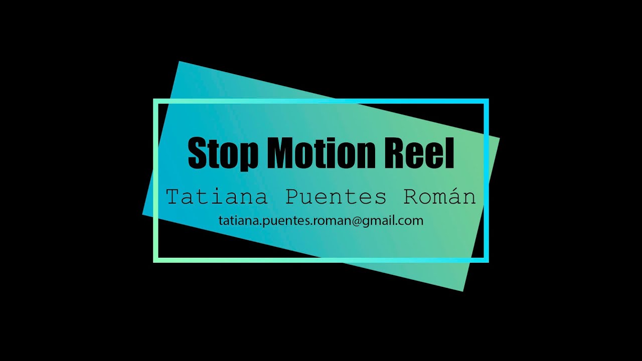 Stop Motion Reel Tatiana Puentes Román