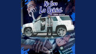 No Eres La Oficial - David Santos