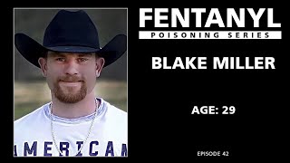 FENTANYL POISONING: Blake Miller's Story