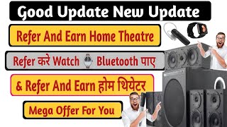 Refer And Earn Home Theater & Watch Blootooth || New Update Today Refer And Earn Without Trade screenshot 3