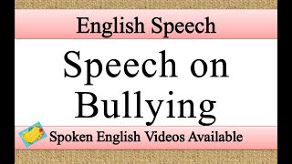 Speech on bullying in english | bullying speech in english