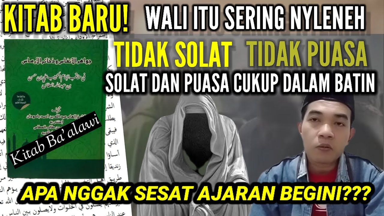 KITAB BARU!,WALI ITU TIDAK SOLAT DAN PUASA,CUKUP DIJALANI DALAM BATIN SAJA