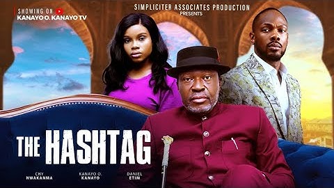THE HASHTAG -  OFFICIAL TRAILER - ETIM EFFIONG, KANAYO O KANAYO