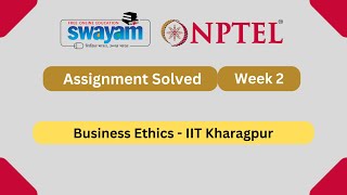 Business Ethics Week 2 | NPTEL ANSWERS  2025 | #nptel2025 #myswayam #nptel