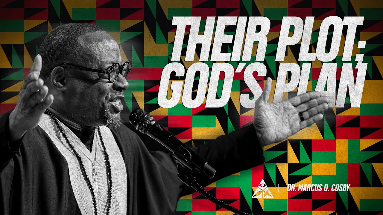 Their Plot; God's Plan | Dr. Marcus D. Cosby