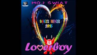 LOVERBOY - Mój Świat (DAVIS Remix 2015) Nowość Disco polo