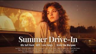 Summer Drive-In 🎬 | 80s Soft Rock & AOR Love Songs | Under the Marquee | Night Drive Radio 80s screenshot 1