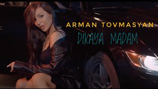  Arman Tovmasyan - Dikaya Madam    
