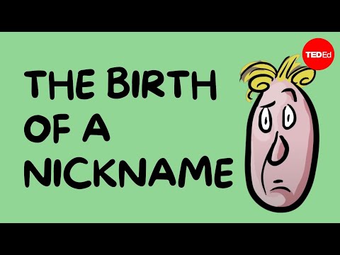 Video: Where Do Household Nicknames Come From?