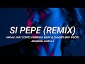 Ankhal Jhay Cortez Farruko Rauw Alejandro Miky Woodz Si Pepe Remix LETRA Ankhal Jhay Cortez Farruko Rauw Alejandro Miky Woodz Si Pepe Remix LETRA