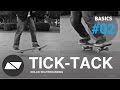 TICK-TACK（チックタック）[スケボー START HOWTO #2.0]
