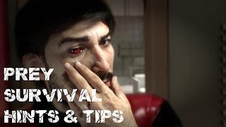 PREY - Survival Tips For The First Few Hours