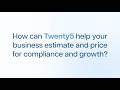 Estimate and Price for Compliance and Growth with Twenty5 Intelligent Pricing and Estimating
