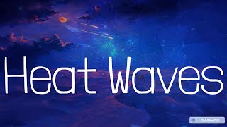 🎵Glass Animals, Maroon 5 - Heat Waves (Lyrics)