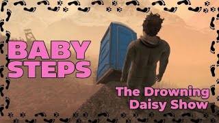 How do we do this thing called walking Baby Steps Ep. 1
