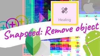 Snapseed "remove object" | Android and iOS screenshot 4