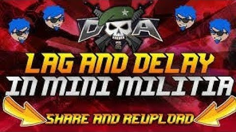 Lag and Delay issue in mini militia /mini militia/TurboX