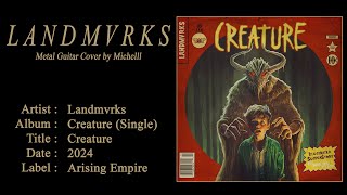 LANDMVRKS - Creature (Metal Guitar Cover) Full HD 4K
