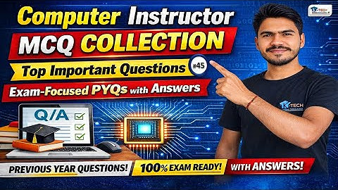 Computer Instructor MCQ Collection | Top Important Questions | Exam-Focused PYQs with Answers