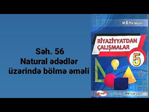 Namazov 5-ci sinif Səh.56 Natural ədədlər üzərində bölmə əməli