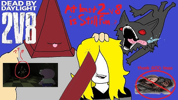 At Least 2v8 is Still Fun | Dead by Daylight