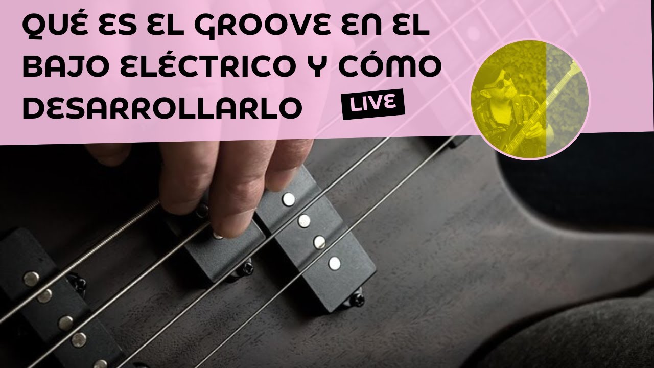 Qué es el Groove en el Bajo Eléctrico y Cómo Desarrollarlo 🔥