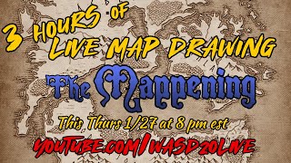 The Mappening! Late night special. (Live Cartography)