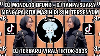 Download Lagu DJ TANPA SUARA MENGAPA KITA MASIH DI SINI TERSENYUM || DJ MONOLOG BFUNK JEDAG JEDUG VIRAL TIKTOK2025 MP3 Download Lagu DJ TANPA SUARA MENGAPA KITA MASIH DI SINI TERSENYUM || DJ MONOLOG BFUNK JEDAG JEDUG VIRAL TIKTOK2025 MP3