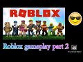 ROBLOX GAMEPLAY PART =2🔥🔥🔥