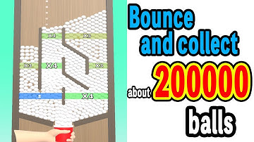 Bounce and collect about 200000 balls！！【Game often seen in ads