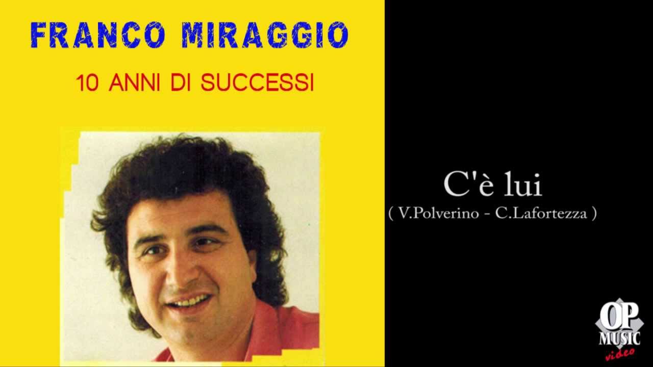 Franco Miraggio - C'è lui