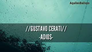 GUSTAVO CERATI; Adiós •Letra//lyrics•