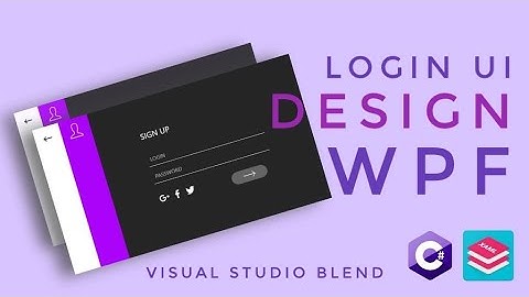 WPF Tutorial : Login UI design in Visual studio blend 2019 | HandyControls UI Library | C# WPF