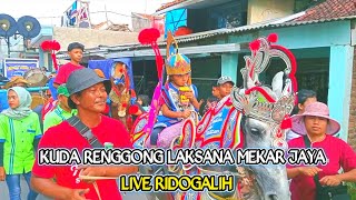 KUDA RENGGONG LAKSANA MEKAR JAYA LIVE RIDOGALIH 