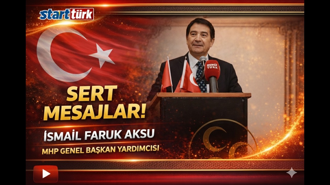 Yeni Yüzyılda Terörsüz, Huzurlu ve Güçlü Türkiye... İsmai Faruk Aksu, MHP, Beylikdüzü, start türk,