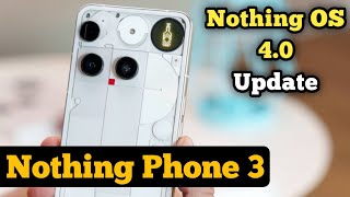 Nothing Phone 3 Android 16 &amp; Nothing OS 4 Update || Nothing Phone 3 New Update