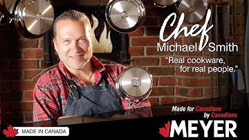 Chef Michael Smith on Meyer Canadian-made Cookware
