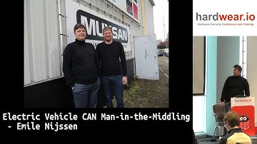Electric vehicle CAN man-in-the-middling | Emile Nijssenv | hardwear.io Netherlands 2019