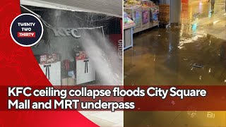 KFC ceiling collapse floods City Square Mall and MRT underpass shocking shoppers