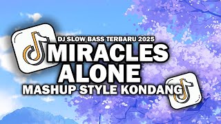 DJ MIRACLES X ALONE ALAN WALKER X MELODY HABIBI STYLE KONDANG TERBARU !