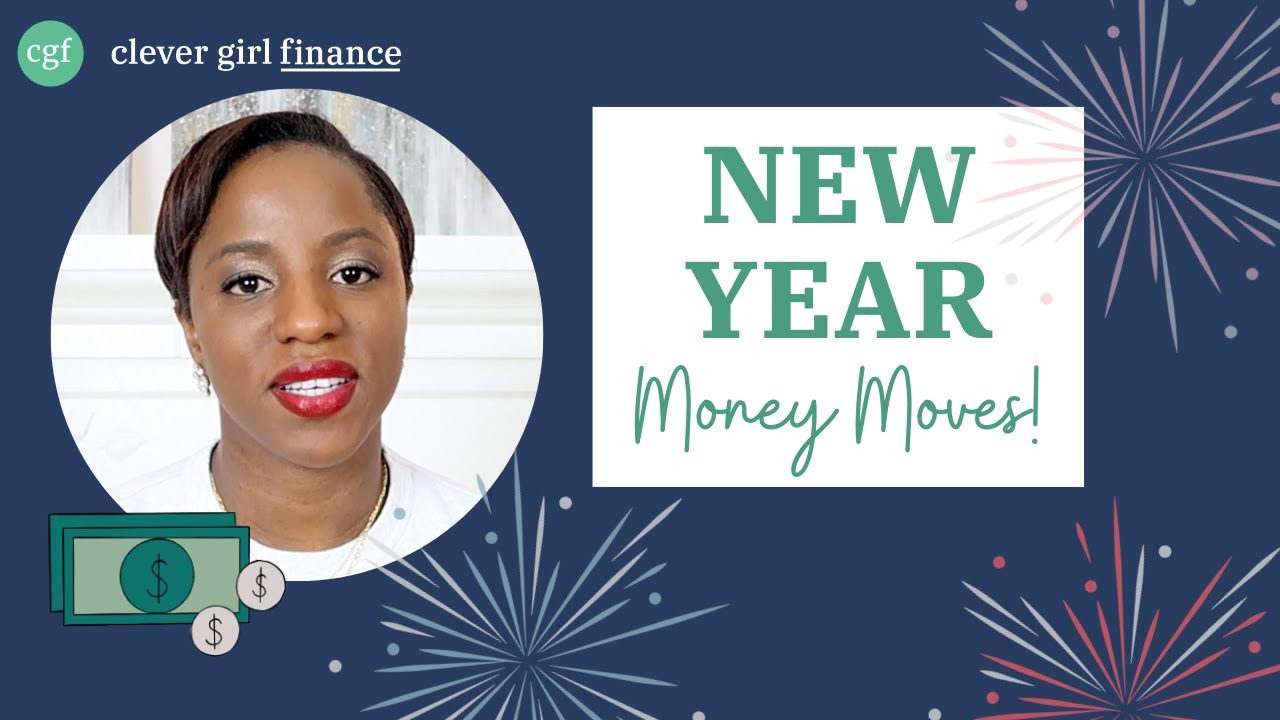 10 KEY Money Moves For The New Year! | Clever Girl Finance