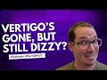 BPPV Fixed, Still Wobbly? Why Residual Dizziness Happens