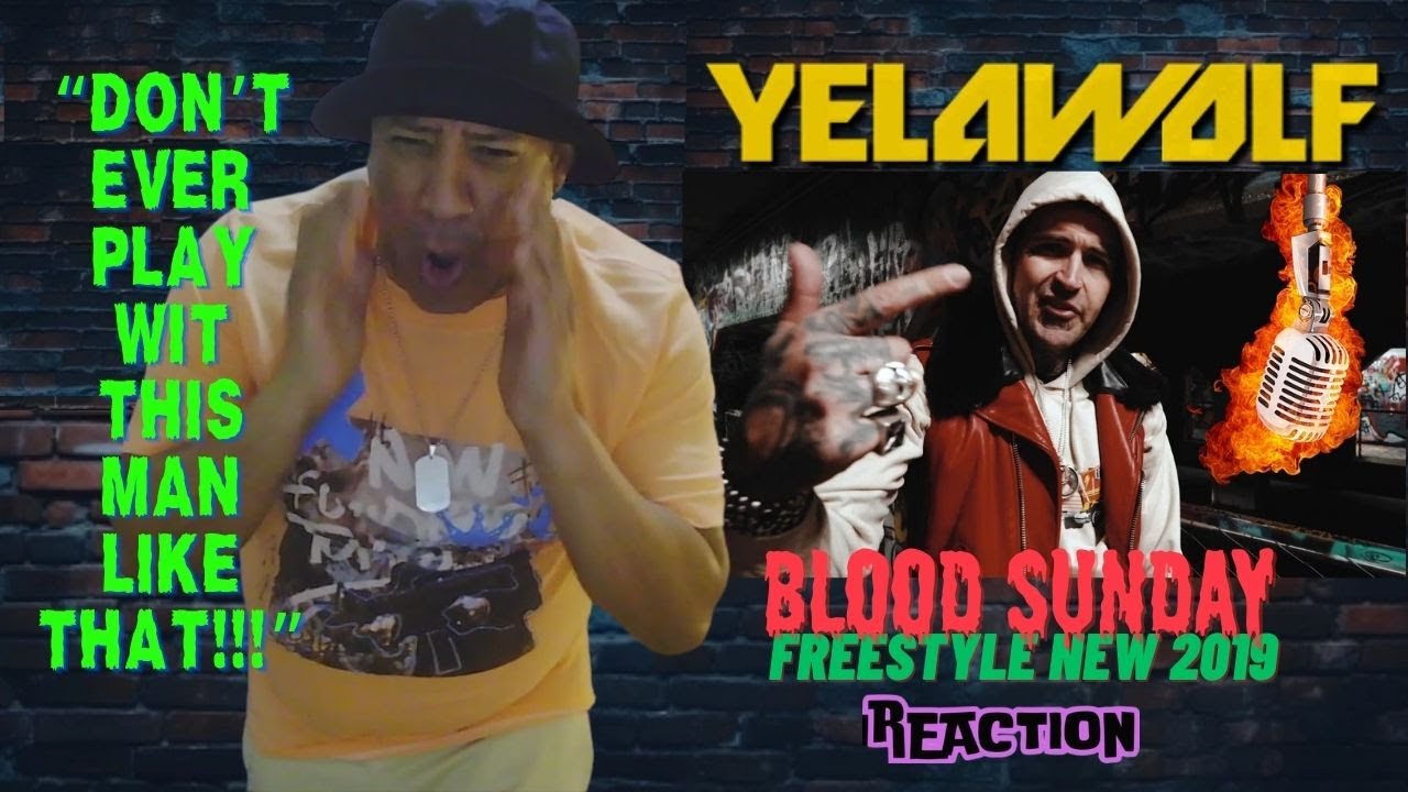 Yelawolf -  blood Sunday freestyle new 2019 MUSIC REACTION