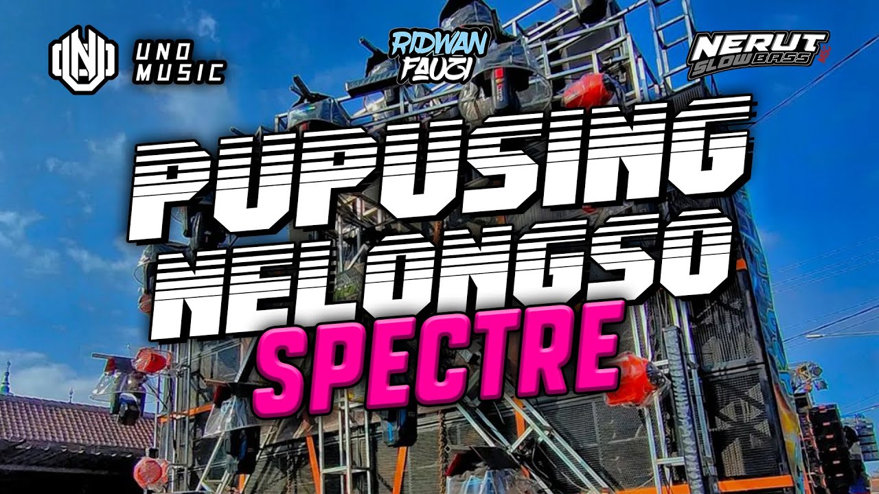 DJ PUPUSING NELONGSO - STYLE TRAP PARTY SPECTRE❗ FYP TIKTOK BY UNO MUSIC ft NERUT SLOW BASS