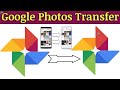 How to Transfer Google Photos to another Google Photos Account | Google Photos Transfer to another